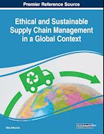 Ethical and Sustainable Supply Chain Management in a Global Context 