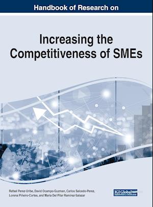 Handbook of Research on Increasing the Competitiveness of SMEs