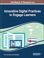 Handbook of Research on Innovative Digital Practices to Engage Learners