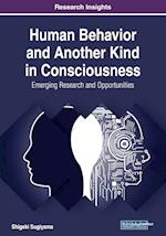 Human Behavior and Another Kind in Consciousness