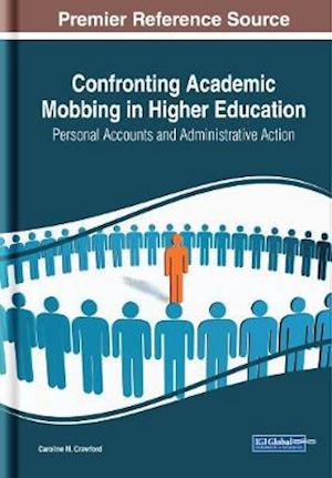 Confronting Academic Mobbing in Higher Education: Personal Accounts and Administrative Action