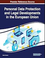 Personal Data Protection and Legal Developments in the European Union 