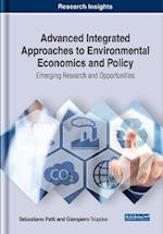 Advanced Integrated Approaches to Environmental Economics and Policy: Emerging Research and Opportunities