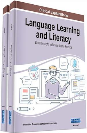 Language Learning and Literacy: Breakthroughs in Research and Practice, 2 volume