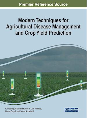 Modern Techniques for Agricultural Disease Management and Crop Yield Prediction