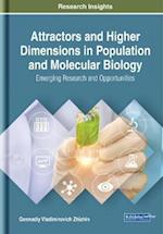 Attractors and Higher Dimensions in Population and Molecular Biology: Emerging Research and Opportunities