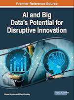 AI and Big Data's Potential for Disruptive Innovation