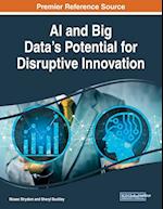 AI and Big Data's Potential for Disruptive Innovation 