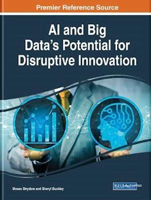 AI and Big Data's Potential for Disruptive Innovation