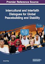 Intercultural and Interfaith Dialogues for Global Peacebuilding and Stability 