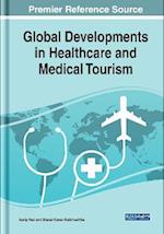 Global Developments in Healthcare and Medical Tourism