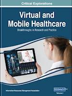 Virtual and Mobile Healthcare: Breakthroughs in Research and Practice, 2 volume 