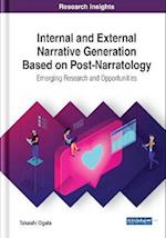 Internal and External Narrative Generation Based on Post-Narratology: Emerging Research and Opportunities