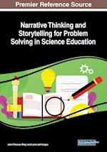 Narrative Thinking and Storytelling for Problem Solving in Science Education 