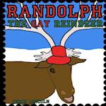 Randolph the Gay Reindeer