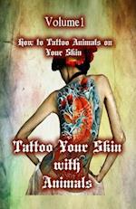 Tattoo Your Skin with Animals