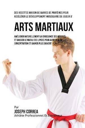 Des Recettes Maison de Barres de Proteines Pour Accelerer Le Developpement Musculaire Du Joueur d'Arts Martiaux