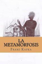 La Metamorfosis (Spanish Edition)
