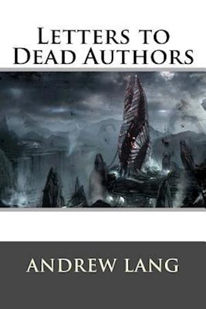 Letters to Dead Authors