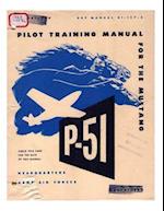 Pilot Manual for the P-51 Mustang Pursuit Airplane