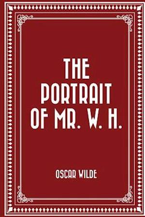 The Portrait of Mr. W. H.