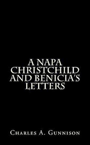 A Napa Christchild and Benicia's Letters