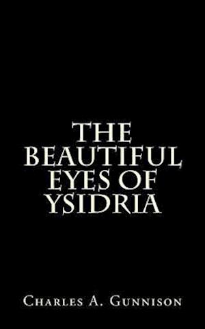 The Beautiful Eyes of Ysidria