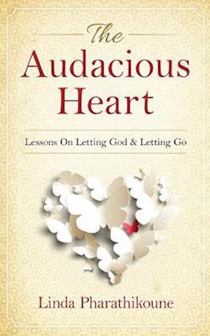 The Audacious Heart
