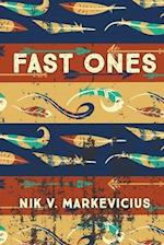 Fast Ones