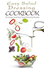 Easy Salad Dressing Cookbook