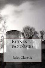 Ruines Et Fantomes