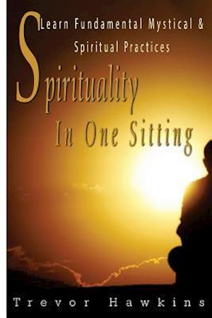 Spirituality In One Sitting