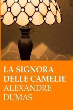 A. Dumas. La signora delle camelie