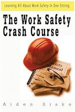 The Work Safety Crash Course