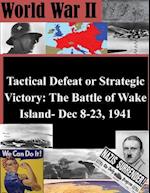Tactical Defeat or Strategic Victory