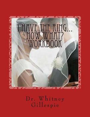 I Have the Ring...Now What? Workbook