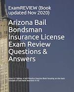 Arizona Bail Bondsman Insurance License Exam Review Questions & Answers 2016/17 Edition