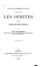 Étude Des Documents Nouveaux Fournis Sur Les Ophites Par Les Philosophoumena