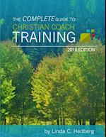 The Complete Guide to Christian Coach Training