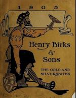 Henry Birks & Sons the Gold and Silversmiths 1905