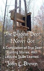 The Biggest Deer I Never Got