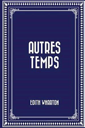 Autres Temps