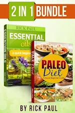 Paleo Diet and Essential oils bundle quick beginner guide: (how to start paleo, paleo diet, essential oils for beginner, essential oils recipes, Aroma