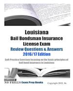 Louisiana Bail Bondsman Insurance License Exam Review Questions & Answers 2016/17 Edition