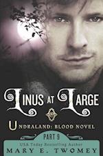 Linus at Large: An Undraland Blood Novel 