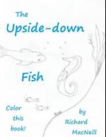 The Upside-Down Fish (Coloring Book!)