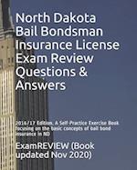 North Dakota Bail Bondsman Insurance License Exam Review Questions & Answers 2016/17 Edition