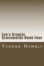 Eve's Cryptic Crosswords Book Four