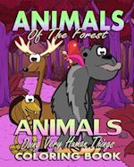 Animals of the Forest & Animals Doing Very Human Things (Coloring Book)