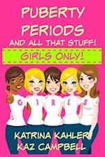 Puberty, Periods and all that stuff! GIRLS ONLY!: How Will I Change? 